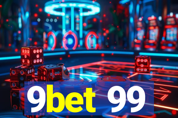 9bet 99